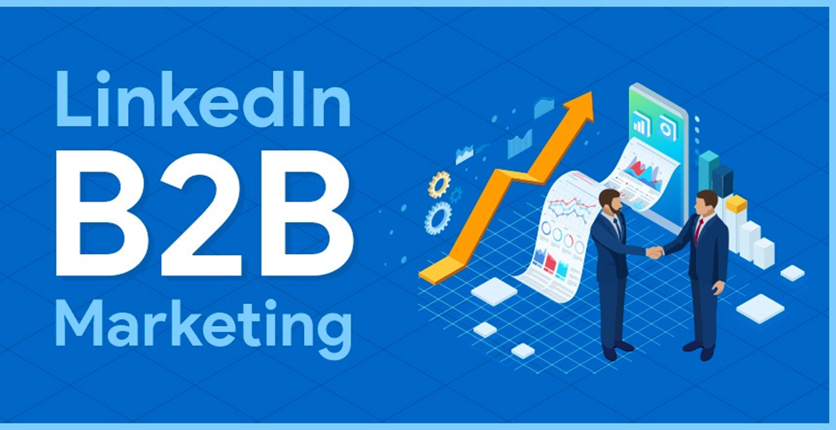 LinkedIn Marketing for B2B Businesses: The Complete 2026 Guide